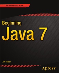 Jeff Friesen Beginning Java 7